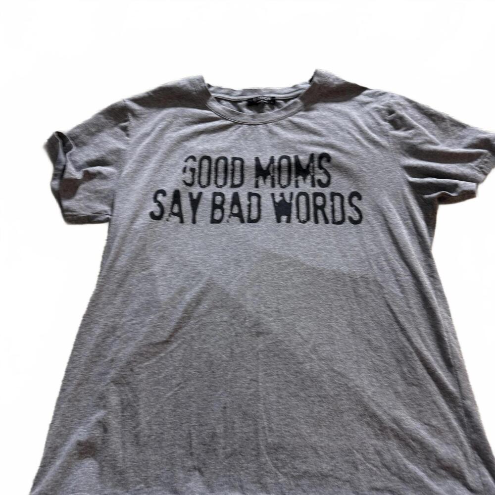 SHESHOW Womens SZ L "Good Moms Say Bad Words" Gray Cotton Blend Tee MomCore